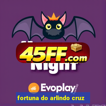 fortuna do arlindo cruz
